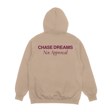 Load image into Gallery viewer, Chase dreams. Not approval Hoodie